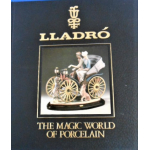 Lladro The Magic world of porcelain